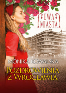 Okładka książki Dwa miasta. Pozdrowienia z Wrocławia