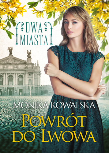 Okładka książki Powrót do Lwowa (Dwa miasta, tom 4)