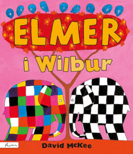 Okładka książki Elmer i Wilbur