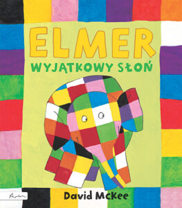 Okładka książki Elmer. Wyjątkowy słoń