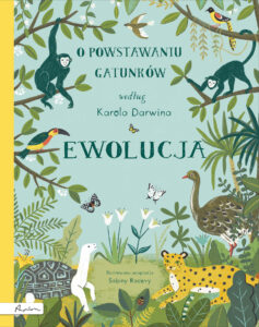 Okładka książki Ewolucja. O powstawaniu gatunków według Karola Darwina