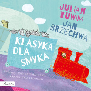Okładka książki Klasyka dla smyka. Julian Tuwim i Jan Brzechwa