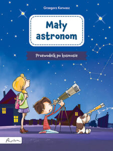 Okładka książki Mały astronom. Przewodnik po kosmosie
