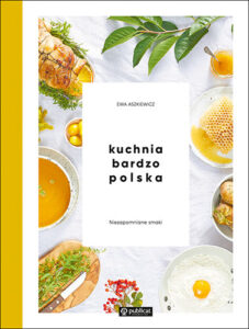 Okładka książki Kuchnia bardzo polska. Niezapomniane smaki