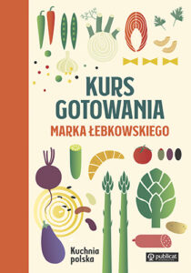 Okładka książki Kurs gotowania Marka Łebkowskiego. Kuchnia polska