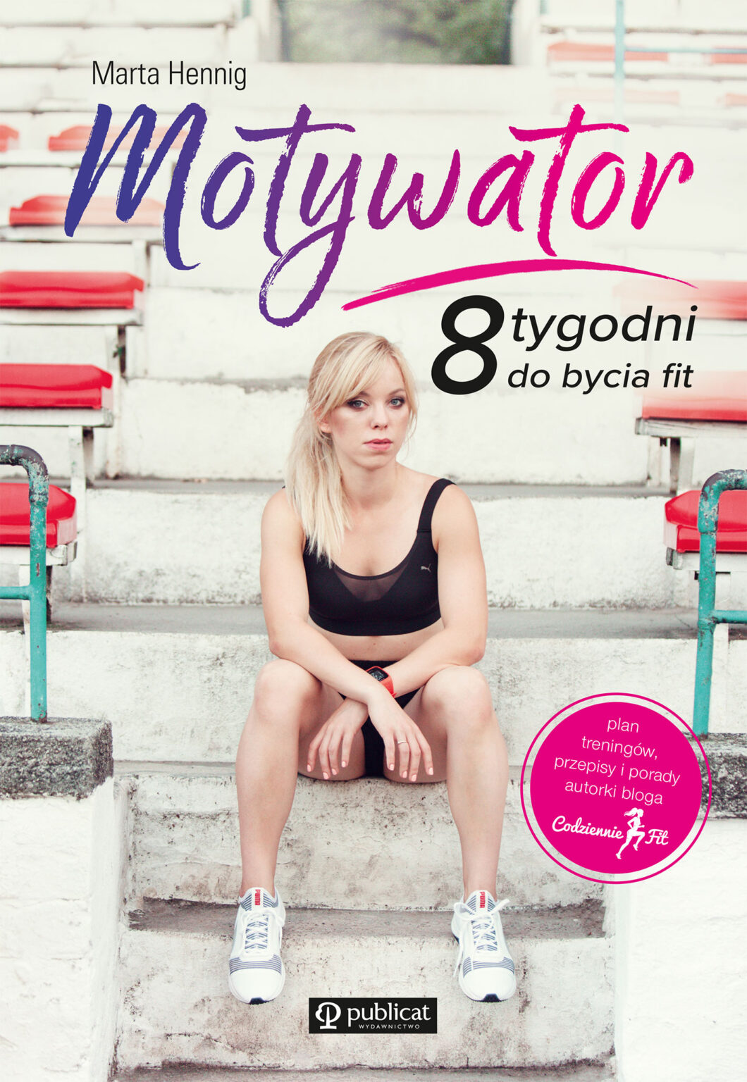 Okładka książki Motywator. 8 tygodni do bycia fit