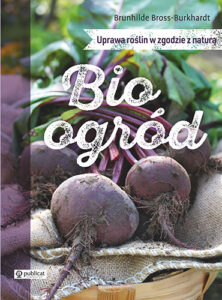 Okładka książki Bioogród. Uprawa roślin w zgodzie z naturą
