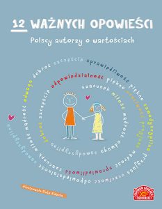 Okładka książki 12 ważnych opowieści. Polscy autorzy o wartościach, dla dzieci
