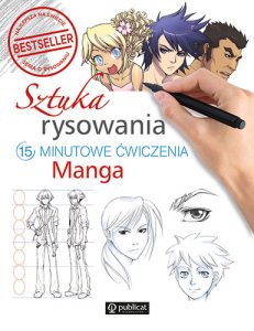 Okładka książki Sztuka rysowania. 15-minutowe ćwiczenia. Manga