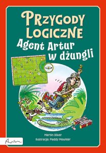 Okładka książki Przygody logiczne. Agent Artur w dżungli